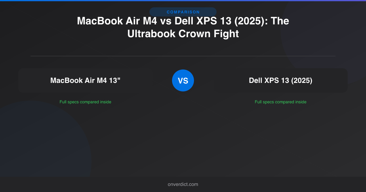 MacBook Air M4 vs Dell XPS 13 (2025): Verdict — OnVerdict