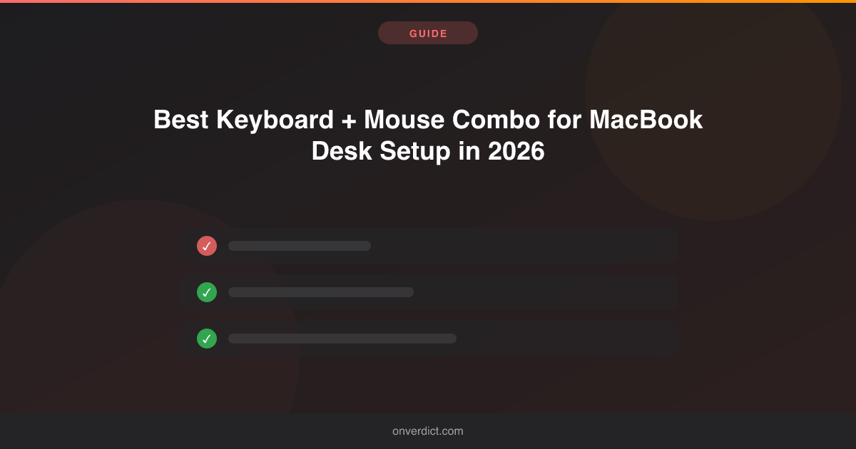 Best Keyboard + Mouse Combo for MacBook Desk Setup in 2026 — OnVerdict