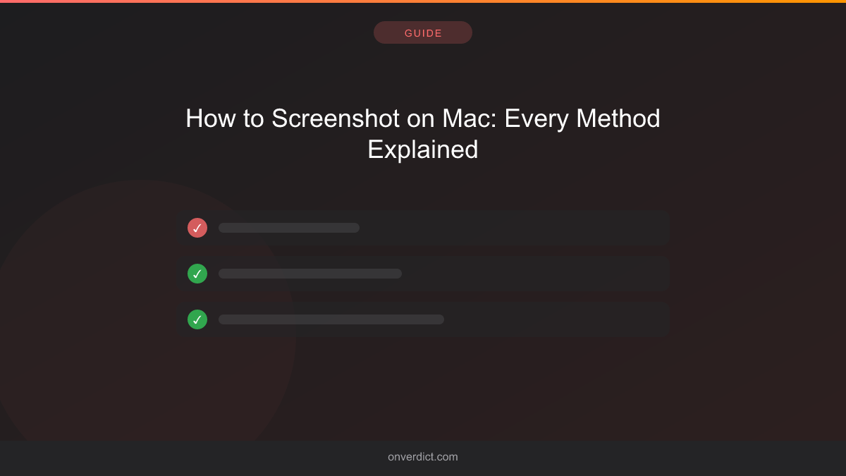 How to Screenshot on Mac: Every Method Explained — OnVerdict